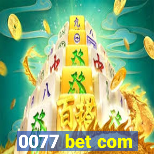 0077 bet com